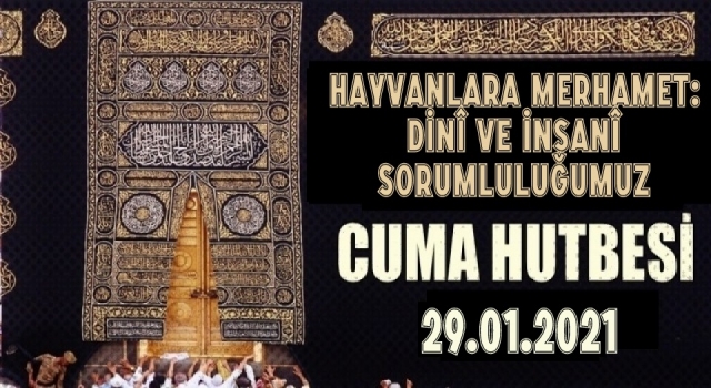 29 Ocak 2021 Tarihli Cuma Hutbesi