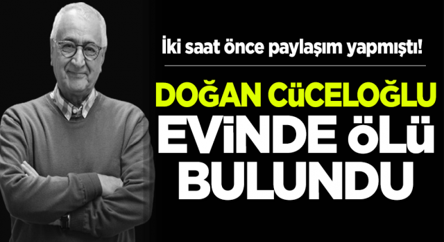 Psikolog yazar Doğan Cüceloğlu evinde ölü bulundu