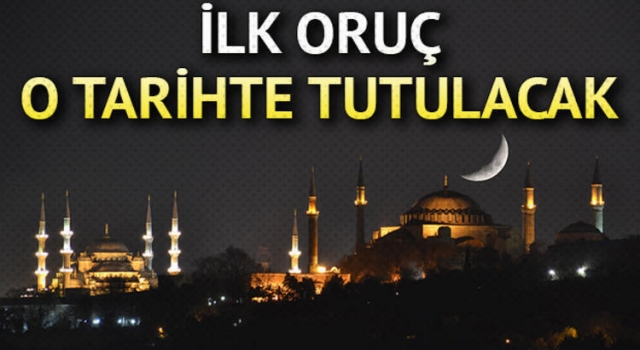 Astronomik hesaplamalara göre Türkiye'de orucun başlangıcı