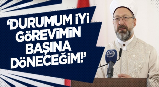 Başkan Erbaş'tan flaş koronavirüs açıklaması