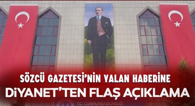 Diyanet'ten Sözcü açıklaması, Gerçeği yansıtmadığı ifade edilmişti