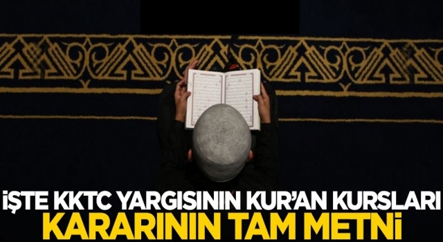 İşte KKTC Anayasa Mahkemesi'nin Kur'an kurslarına dair kararı