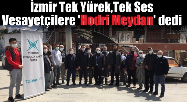 İzmir Tüm İlçeleriyle Vesayetçilere 'Hodri Meydan' dedi
