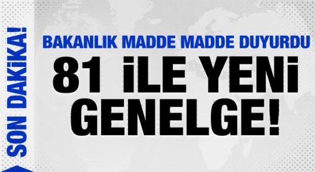 Bakanlıktan 81 ile yeni genelge