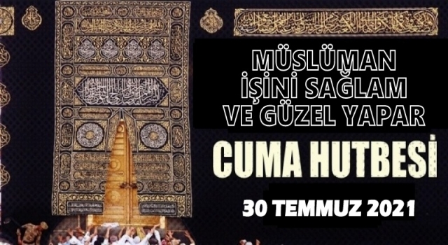30.07.2021 Tarihli Cuma Hutbesi
