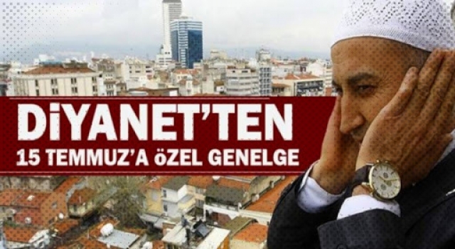 Diyanet’ten 15 Temmuz genelgesi