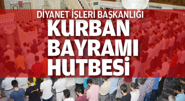 Kurban Bayramı Hutbesi 2021