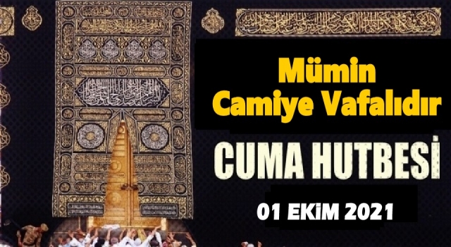 01.10.2021 Tarihli Cuma Hutbesi