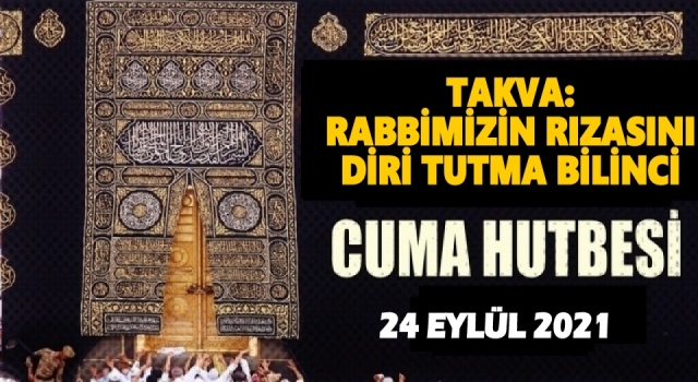 24.09.2021 Tarihli Cuma Hutbesi