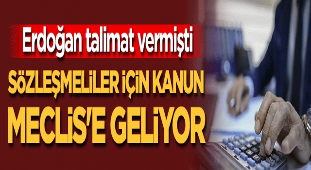 Sözleşmeliler için kanun Meclis'e geliyor!
