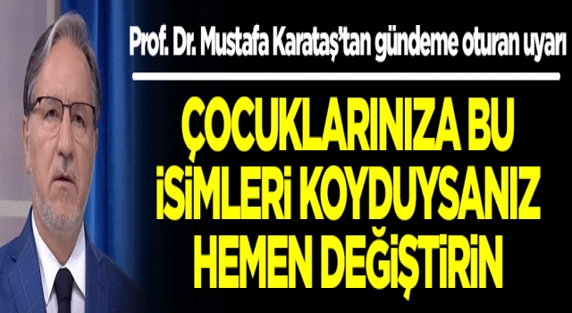 Çocuklarınıza bu isimleri vermeyin