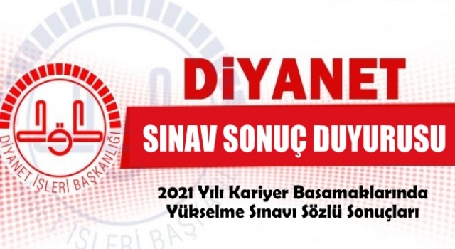 Diyanet kariyer basamaklarında yükselme sözlü sınav sonuçları açıklandı