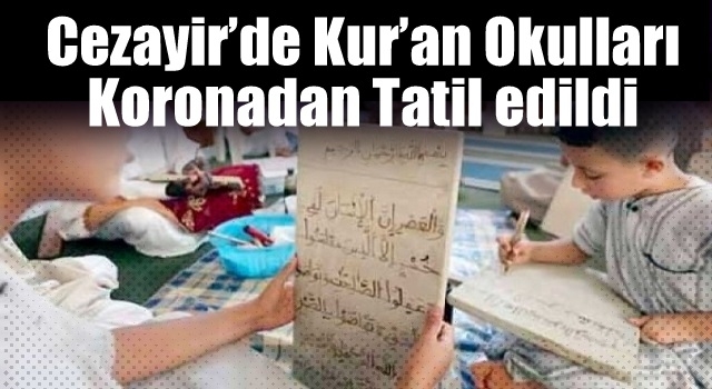 Cezayir’de Kur’an Okulları tatil edildi