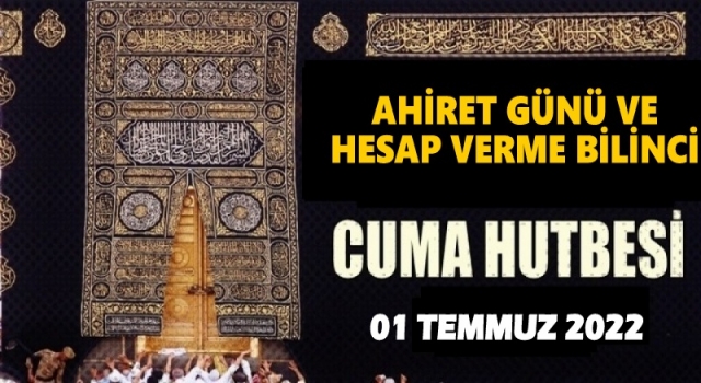 01.07.2022 Tarihli Cuma Hutbesi
