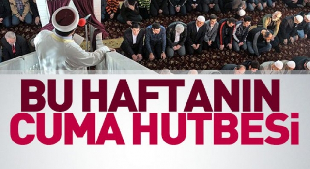 07.06.20224 Tarihli Cuma Hutbesi