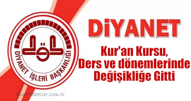 Diyanet, Kur'an Kursu ders programlarında köklü değişiklik Yaptı