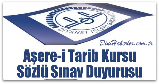 Aşere-i Tarib Kursu Sözlü Sınav Duyurusu