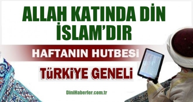Diyanet 17.11.2017 Tarihli Cuma Hutbesi
