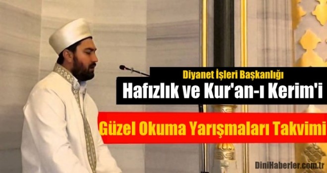 Hafızlık ve Kur'an-ı Kerim'i Güzel Okuma Yarışmaları Takvimi