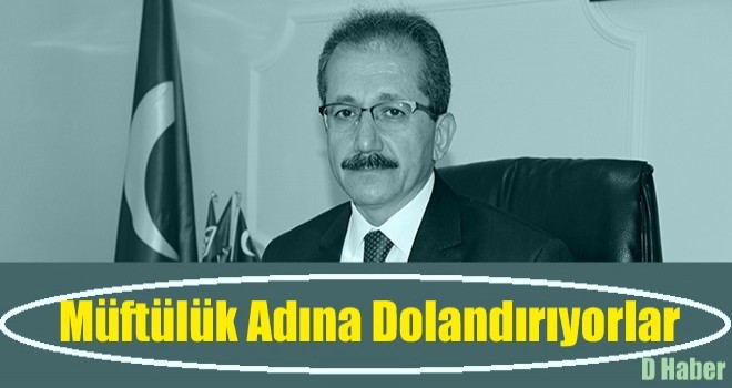 Müftülük Adına Dolandırıyorlar