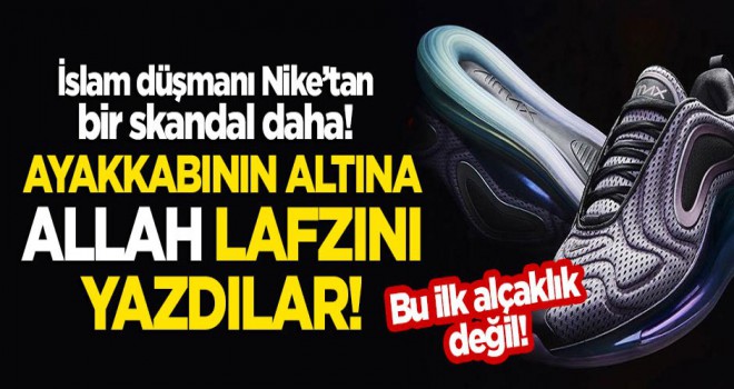İslam düşmanı Nike'tan skandal! 'Allah' lafzını yine ayakkabının altına yazdılar