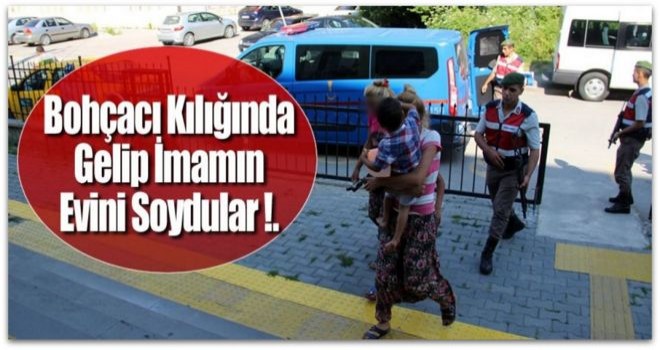 Bohçacılar İmamın Evini Soydular