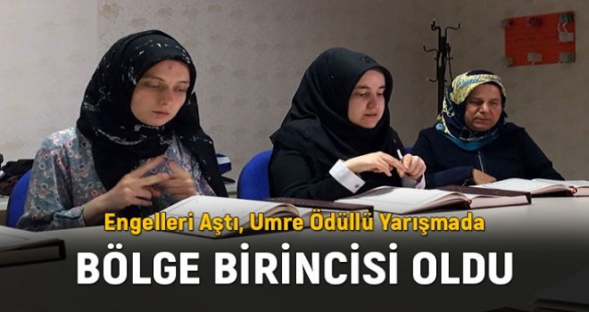 Engelleri Aştı Umre Ödüllü Yarışmada Bölge Birincisi Oldu