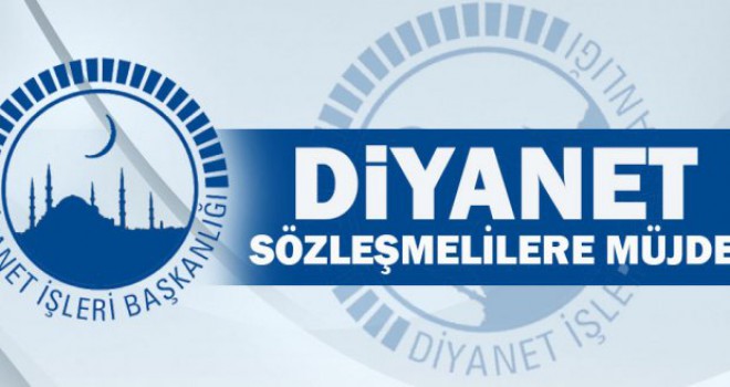 Sözleşmeli din görevlilerine müjde!
