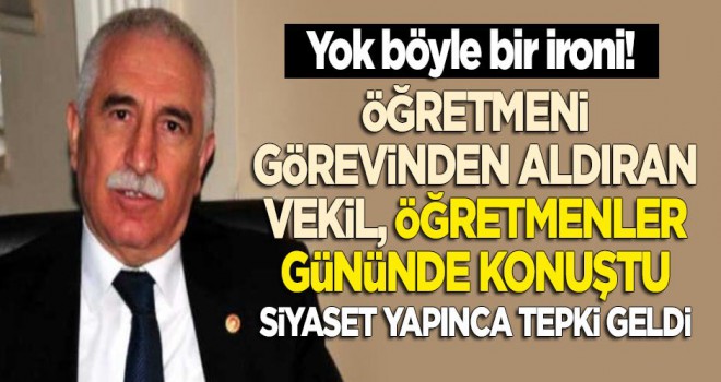 Öğretmeni görevden aldıran CHP'li vekil,