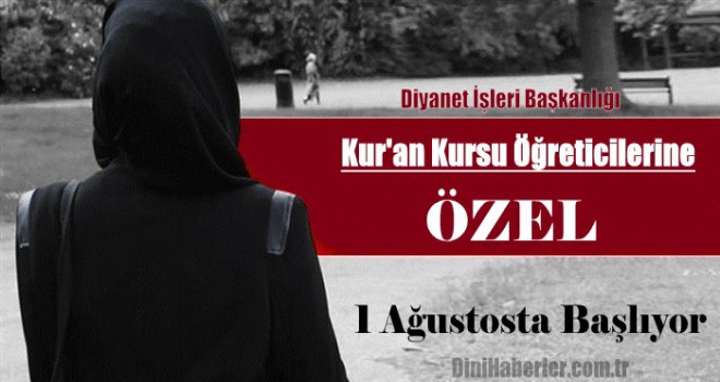 Kur'an Kursu Öğreticisi Nakil İşlemleri 1 Ağustosta Başlıyor