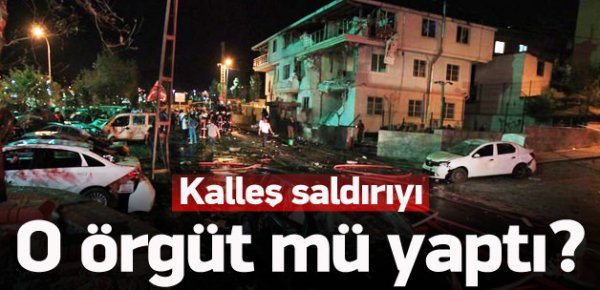 Kalleş saldırıyı o örgüt mü yaptı?