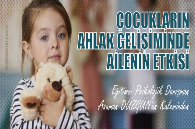 Çocukların Ahlak Gelişiminde Ailenin Etkisi