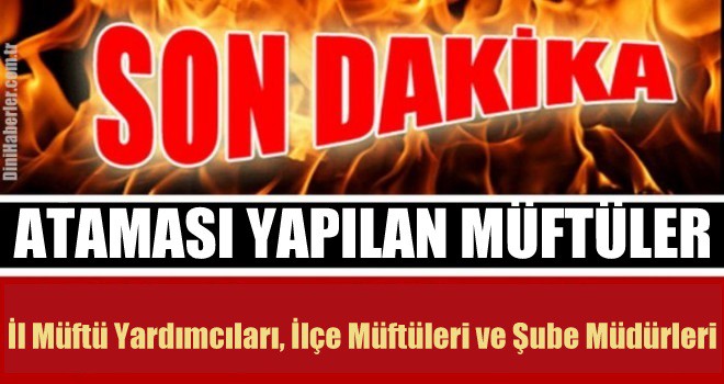 2019 Yılı İl Müftü Yardımcıları ve İlçe Müftü Atamaları Yapıldı