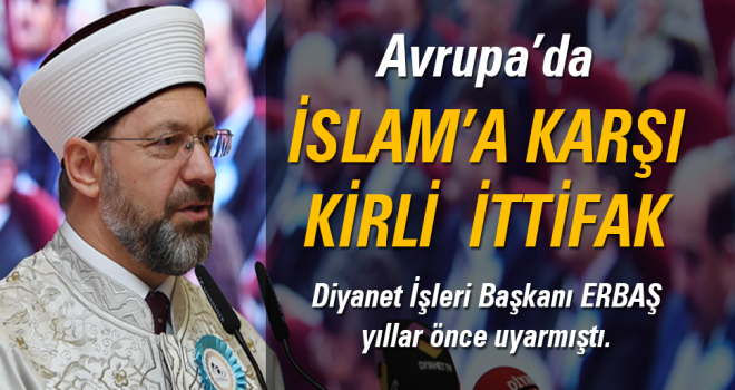 Diyanet İşleri Başkanı Prof. Dr. Ali ERBAŞ yıllar önce uyarmıştı