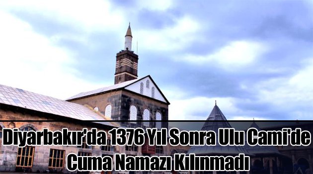 1376 Yıl Sonra Ulu Cami\'de Cuma Namazı Kılınmadı