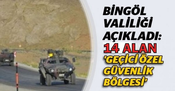 14 alana geçici güvenlik bölgesi ilan edildi