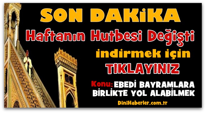 16.09.2016 Tarihli Cuma Hutbesi Değişti