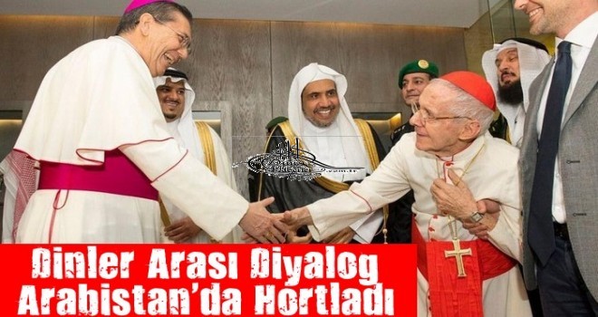 Dinler Arası Diyalog Arabistan'da Hortladı