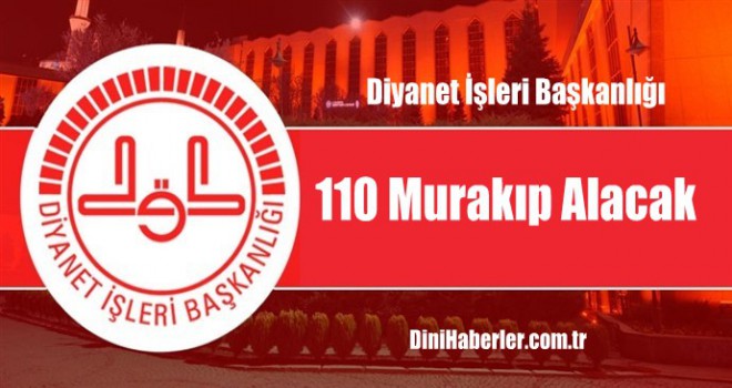 Diyanet 110 Murakıp Alımı Yapacak