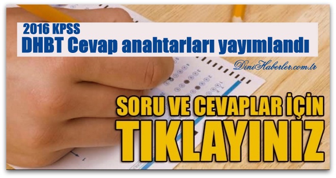 2016-KPSS DHBT Cevap anahtarları yayımlandı