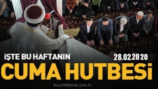 Diyanet 28.02.2020 Tarihli Cuma Hutbesi