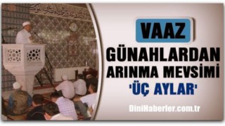 Haftanın Vaazı, Üçaylar ve Regaib Kandili