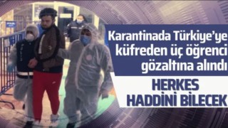 Karantinadan gözaltına!