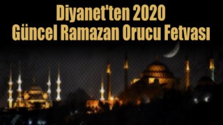 Diyanet'ten Kovid-19'lu 2020 Ramazan Orucu Fetvası