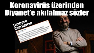 Koronavirüs üzerinden Diyanet’e akılalmaz sözler