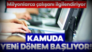 1 Haziran'a dikkat! Kamuda yeni dönem başlıyor