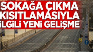 Sokağa Çıkma Kısıtlaması Detayları Açıklandı