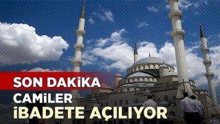 Camiler 5 vakit toplu ibadete açılıyor