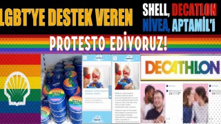 LGBT yi Destekleyen Firmaları Protesto Ediyoruz