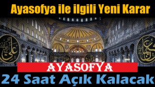 Ayasofya ile ilgili yeni karar